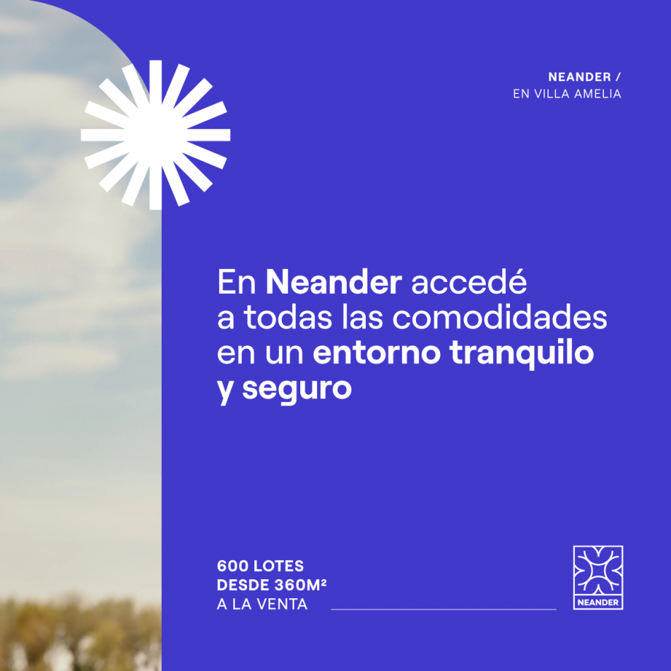 VENTA LOTES EN BARRIO ABIERTO RESIDENCIAL NEANDER - VILLA AMELIA - FINANCIACION! ENTREGA A CORTO PLAZO. PRECIOS ESPECIALES CONTADO